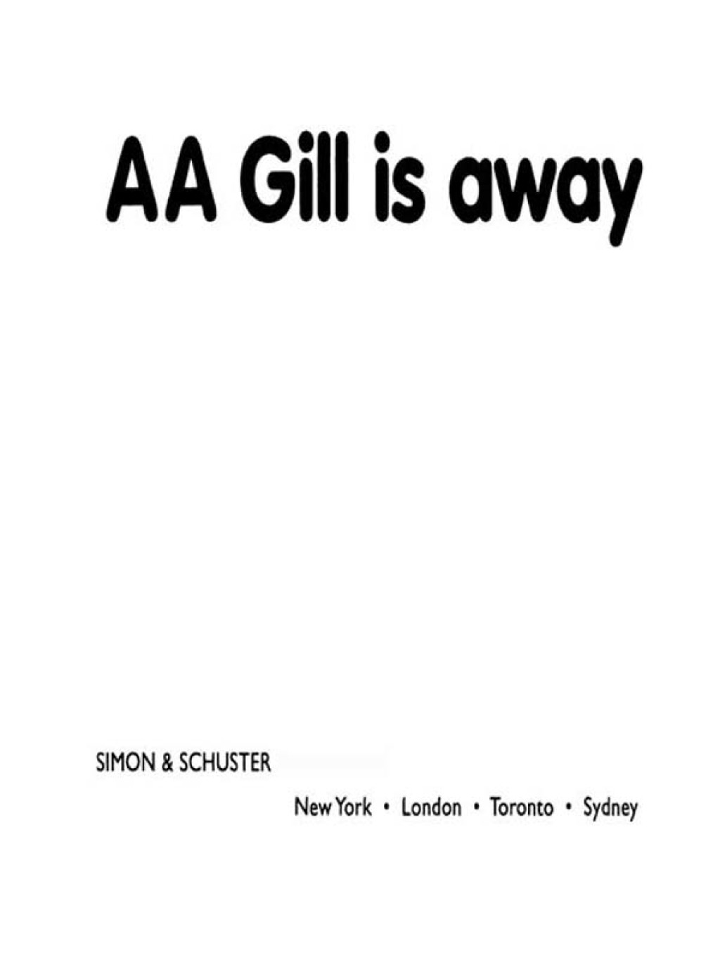 AA Gill is Away