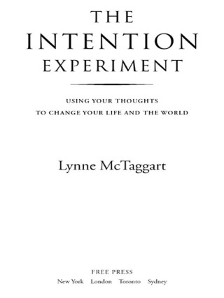Cover image: The Intention Experiment 9780743276962
