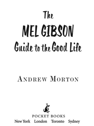 Cover image: The Mel Gibson Guide to the Good Life 9781416544517