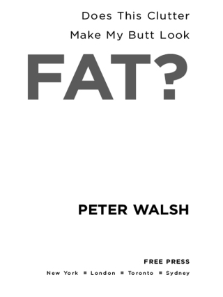 Cover image: Does This Clutter Make My Butt Look Fat? 9781416560173