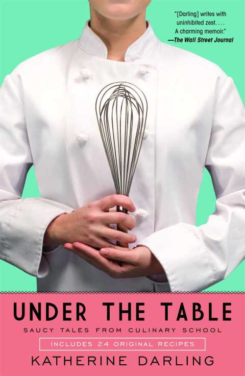 Under the Table: Saucy Tales from Culinary School - FULL INSTANT DOWNLOAD | PDF DOCX EPUB