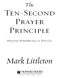 Cover image: The Ten-Second Prayer Principle 9781416541912
