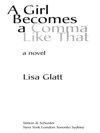 Cover image: A Girl Becomes a Comma Like That 9780743257763