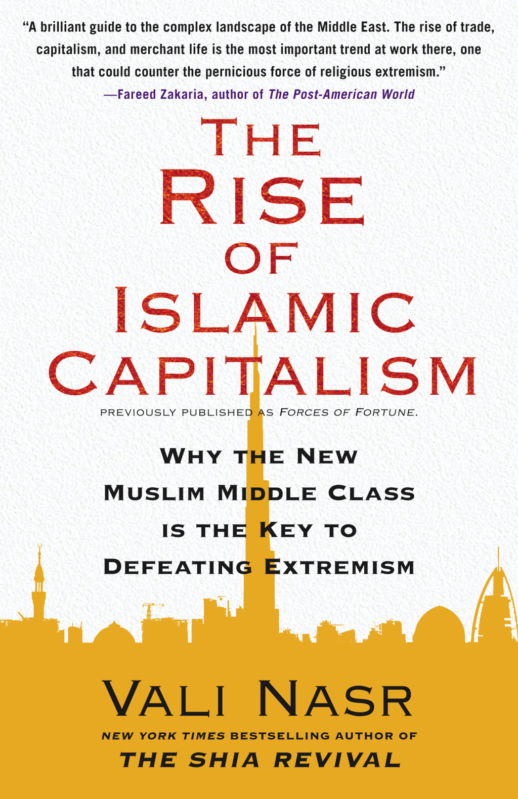 The Rise of Islamic Capitalism Why the New Muslim Middle Class Is the Key to Defeating Extremism