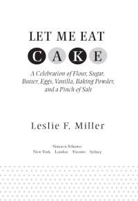 Cover image: Let Me Eat Cake 9781416588740