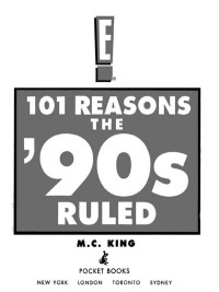 Cover image: 101 Reasons the '90s Ruled 9781416505334