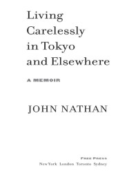 Cover image: Living Carelessly in Tokyo and Elsewhere 9781416553465