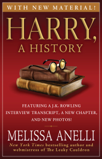 Cover image: Harry, A History - Now Updated with J.K. Rowling Interview, New Chapter & Photos 9781416554950