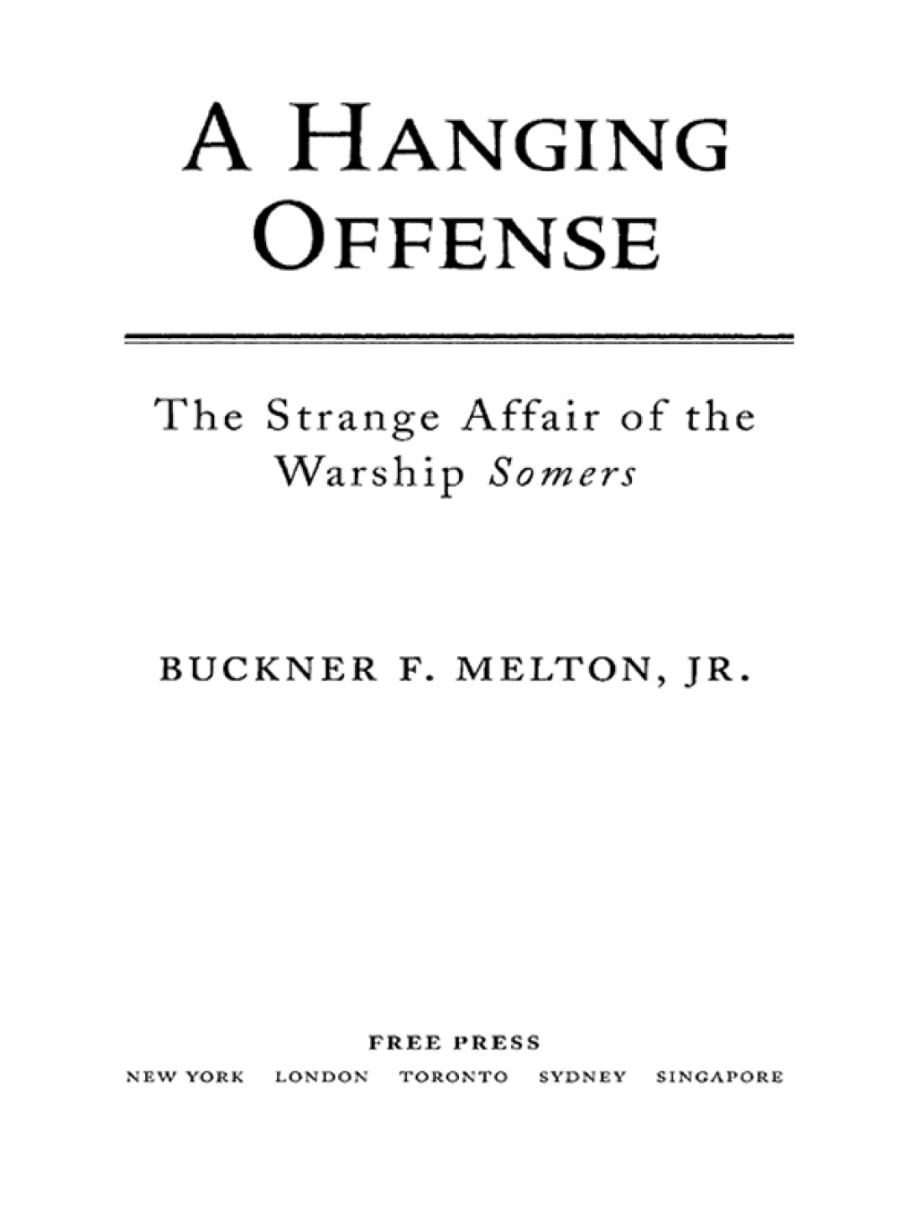 A Hanging Offense The Strange Affair of the Warship Somers