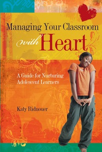 Cover image: Managing Your Classroom with Heart 9781416604624
