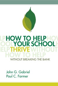 صورة الغلاف: How to Help Your School Thrive Without Breaking the Bank 9781416607588