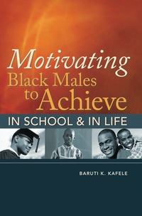 表紙画像: Motivating Black Males to Achieve in School and in Life 9781416608578