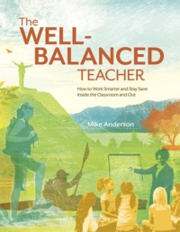 Cover image: The Well-Balanced Teacher 9781416610694