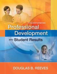 Imagen de portada: Transforming Professional Development into Student Results 9781416609490