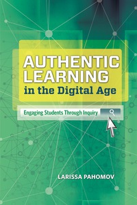 表紙画像: Authentic Learning in the Digital Age 9781416619567