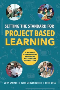Cover image: Setting the Standard for Project Based Learning 9781416620334