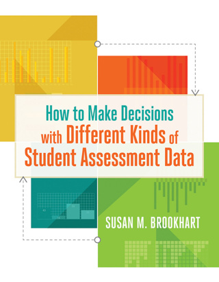 Cover image: How to Make Decisions with Different Kinds of Student Assessment Data 9781416621034