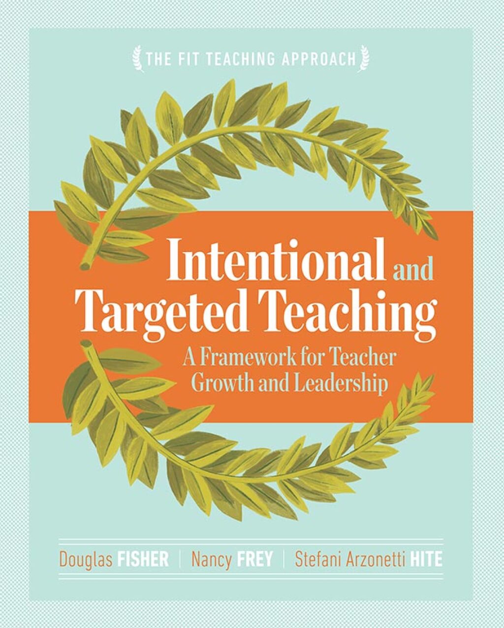 Intentional and Targeted Teaching A Framework for Teacher Growth and Leadership