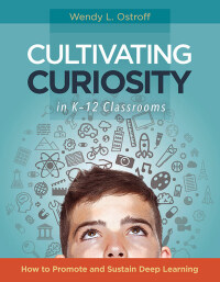 Omslagafbeelding: Cultivating Curiosity in K-12 Classrooms 9781416621973