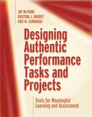 صورة الغلاف: Designing Authentic Performance Tasks and Projects 9781416628361