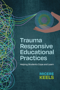 Omslagafbeelding: Trauma Responsive Educational Practices 9781416631736