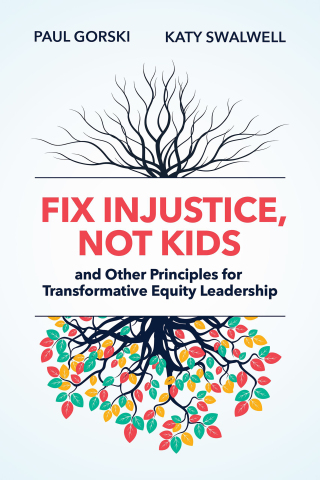 Cover image: Fix Injustice, Not Kids and Other Principles for Transformative Equity Leadership 9781416631965