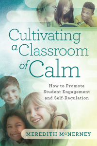 Cover image: Cultivating a Classroom of Calm 9781416632832