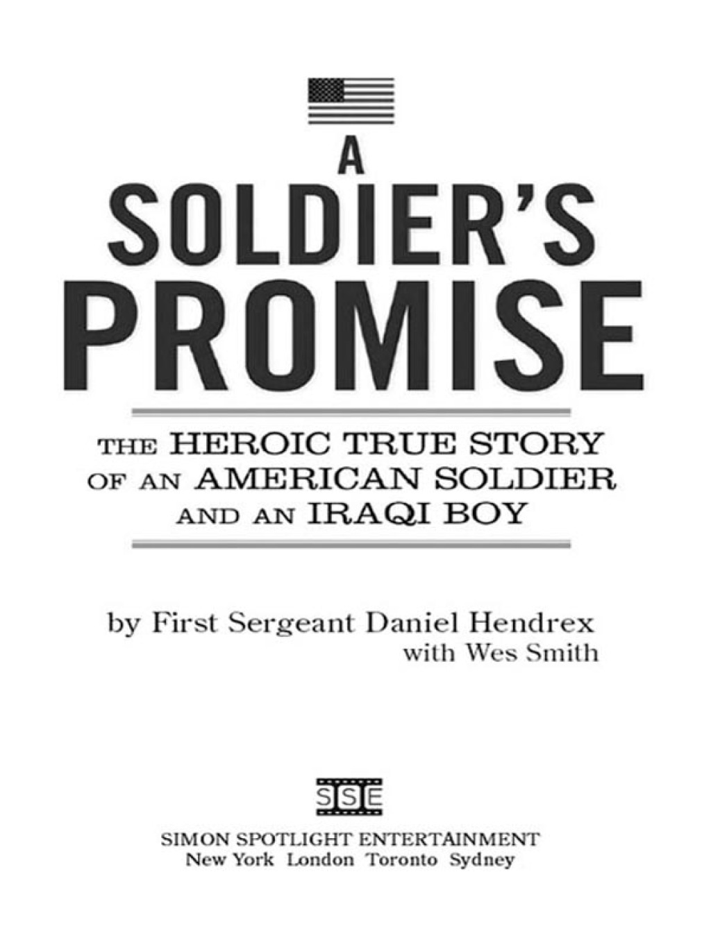 A Soldier’s Promise The Heroic True Story of an American Soldier and an Iraqi Boy