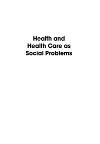 Cover image: Health and Health Care as Social Problems 9780742528567