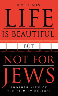 Cover image: Life is Beautiful, But Not for Jews 9780810848757