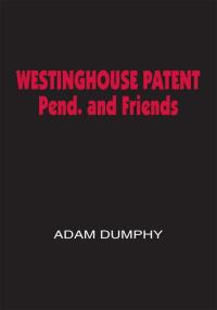 Imagen de portada: Westinghouse Patent Pend. and Friends 9781418436391