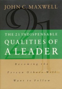 Cover image: The 21 Indispensable Qualities of a Leader 9780785289043