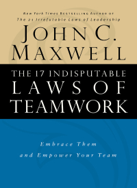 Cover image: The 17 Indisputable Laws of Teamwork 9781400204731