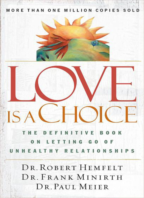 Love Is a Choice : The Definitive Book on Letting Go of Unhealthy Relationships - FULL INSTANT DOWNLOAD | PDF DOCX EPUB