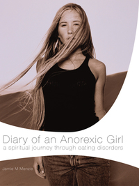 Cover image: Diary of an Anorexic Girl 9780849944055