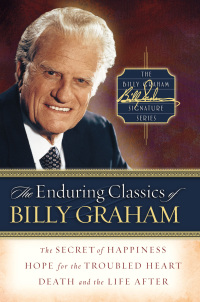 Cover image: The Enduring Classics of Billy Graham 9780849918216