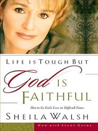 Cover image: Life is Tough But God Is Faithful 9780785269144