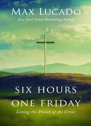 Cover image: Six Hours One Friday 9780849947445