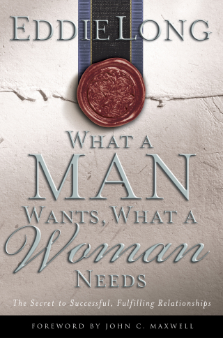 Cover image: What a Man Wants, What a Woman Needs 9780785265726