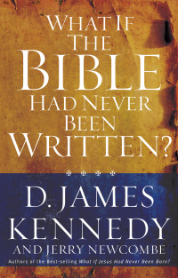 Cover image: What If the Bible Had Never Been Written? 9780785270669