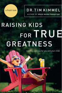 Cover image: Raising Kids for True Greatness 9780849909511