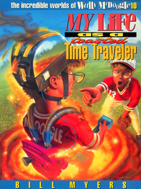 Cover image: My Life as a Toasted Time Traveler 9780849938672