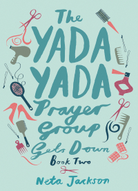 表紙画像: The Yada Yada Prayer Group Gets Down 9781595544407