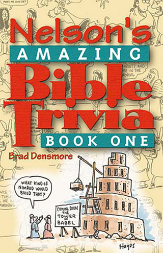 Cover image: Nelson's Amazing Bible Trivia 9780785242598