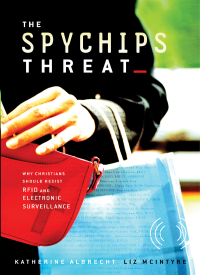 Cover image: The Spychips Threat 9781595550217
