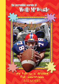 Cover image: My Life as a Splatted Flat Quarterback 9781400309061