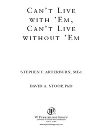 Cover image: Can't Live with 'Em, Can't Live without 'Em 9780849912719