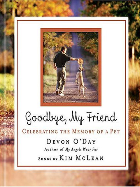 Goodbye, My Friend: Celebrating the Memory of a Pet - FULL INSTANT DOWNLOAD | PDF DOCX EPUB