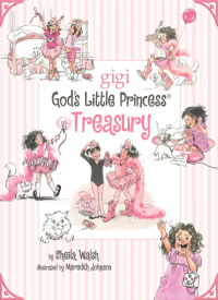 表紙画像: A God's Little Princess Treasury 9781400314720