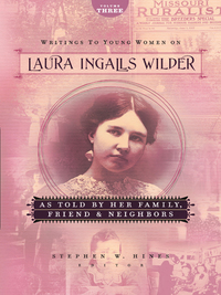 Cover image: Writings to Young Women on Laura Ingalls Wilder - Volume Three 9781400307869